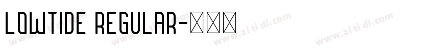 LOWTIDE Regular字体转换